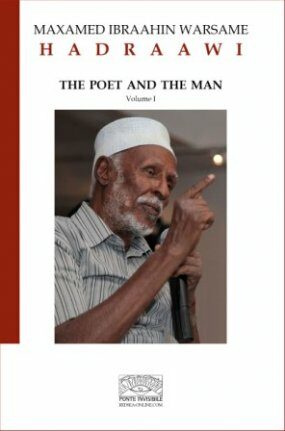 The first ever selected poems that includes translation into English by the greatest living Somali poet, Maxamed Ibraahin Warsame 'Hadraawi' Hadraawi: The Poet and the Man, is published by the PTC, Redsea-Online and Kayd Arts.